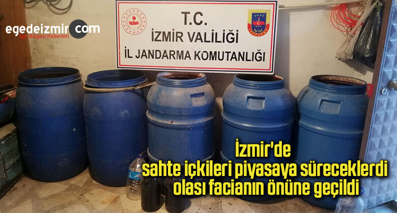 İzmir’de sahte içkileri piyasaya süreceklerdi, olası facianın önüne geçildi