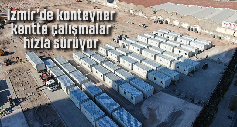 İzmir’de konteyner kentte çalışmalar hızla sürüyor