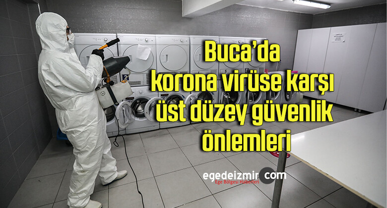 Buca’da korona virüse karşı üst düzey güvenlik önlemleri
