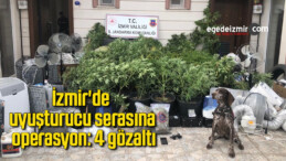 İzmir’de uyuşturucu serasına operasyon: 4 gözaltı
