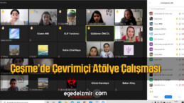 İzmir’in Çeşme İlçesinde Çevrimiçi Atölye Çalışması