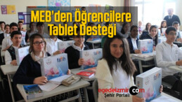 Milli Eğitim Bakanlığı Öğrencilere Tablet Desteğini Sürdürüyor