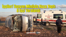İşçileri Taşıyan Minibüs Kaza Yaptı, 8 İşçi Yaralandı