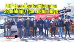 MHP Foça İlçe Teşkilatından Şehitlerimiz İçin Lokma Hayrı