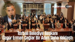 Torbalı Belediye Başkanı Özgür Erman Çağlar Bir Adım Daha Yaklaştı