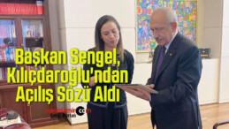 Başkan Sengel, Kılıçdaroğlu’ndan Açılış Sözü Aldı