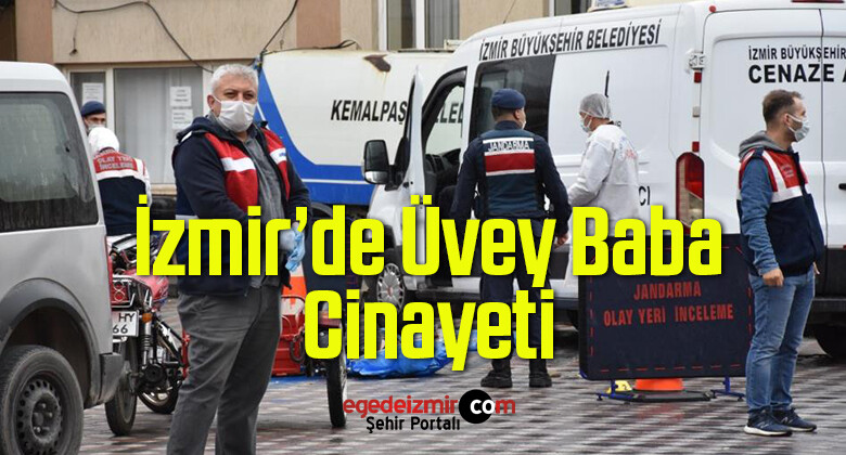 İzmir’de Üvey Baba Cinayeti… Annesinin Eski Eşini Öldürdü