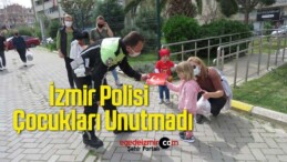 İzmir Polisi, Bayramı Evde Kutlayan Çocukları Unutmadı