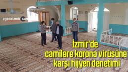 İzmir’de camilere korona virüsüne karşı hijyen denetimi
