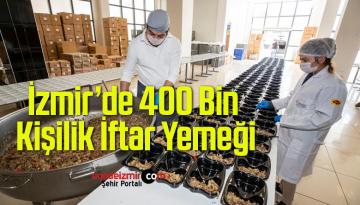 İzmir Büyükşehir Belediyesi 400 Bin Kişilik İftar Yemeği Dağıtacak