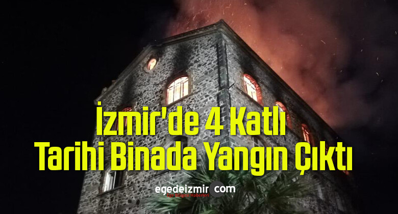 İzmir’de 4 Katlı Tarihi Binada Yangın Çıktı