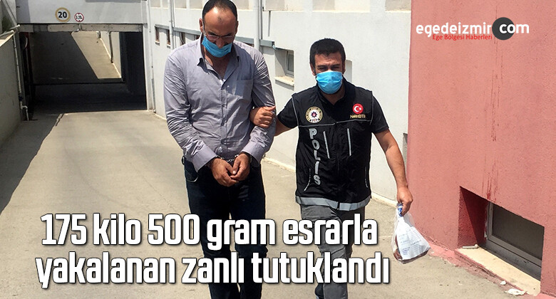 175 kilo 500 gram esrarla yakalanan zanlı tutuklandı