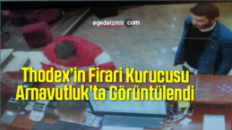 Thodex’in Firari Kurucusu Faruk Fatih Özer, Arnavutluk’ta Görüntülendi