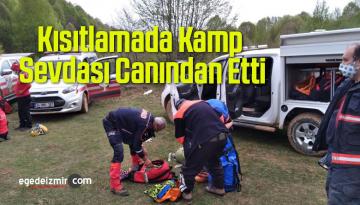 Kısıtlamada Kamp Sevdası Canından Etti