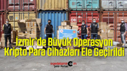 İzmir’de 5 Milyon Değerinde Kripto Para Üretim Cihazları Ele Geçirildi