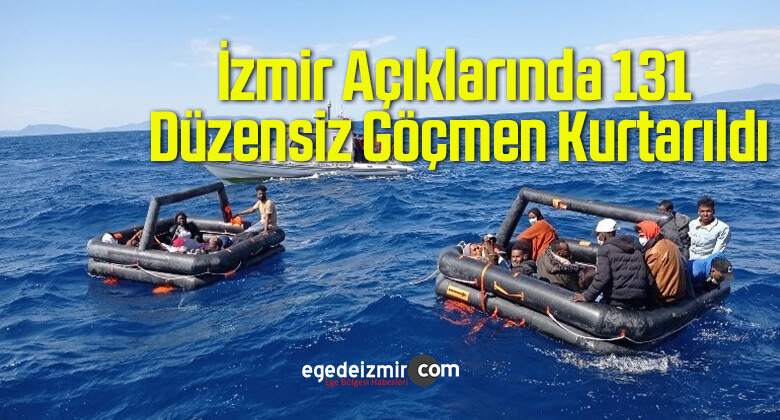 İzmir Açıklarında 131 Düzensiz Göçmen Kurtarıldı