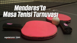Menderes’te Masa Tenisi Turnuvası