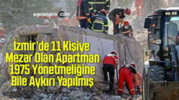 İzmir’de 11 Kişiye Mezar Olan Apartman 1975 Yönetmeliğine Bile Aykırı Yapılmış