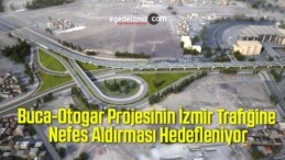 Buca-Otogar Projesinin İzmir Trafiğine Nefes Aldırması Hedefleniyor