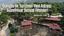Günübirlik Turizmin Yeni Adresi: Güzelhisar Sosyal Tesisleri