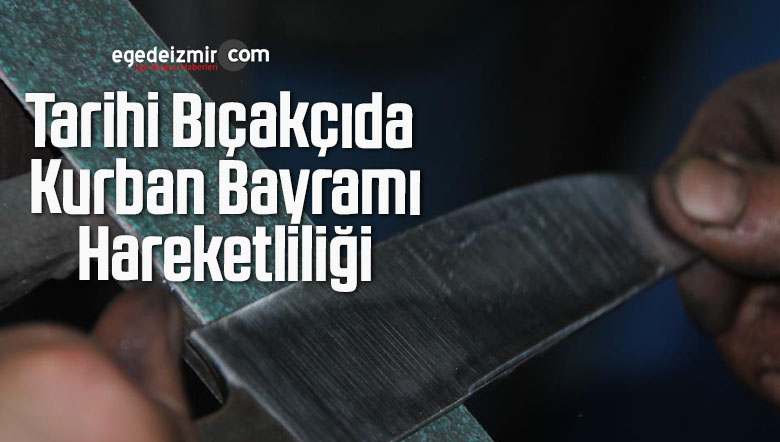 Tarihi Bıçakçıda Kurban Bayramı Hareketliliği