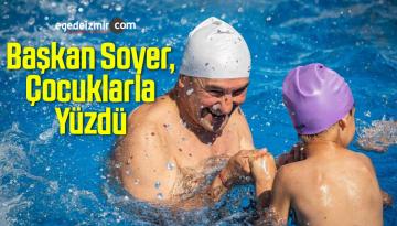 Başkan Soyer, Çocuklarla Yüzdü