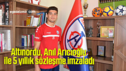 Altınordu, Anıl Arıcıoğlu ile 5 yıllık sözleşme imzaladı