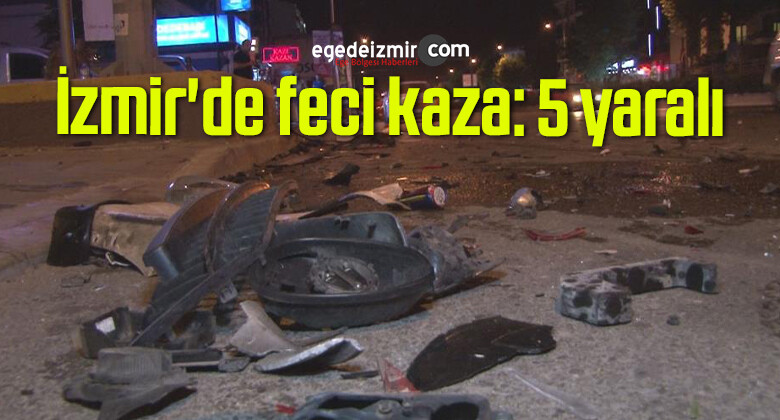 İzmir’de feci kaza: 5 yaralı