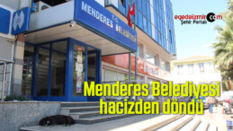 Menderes Belediyesi hacizden döndü