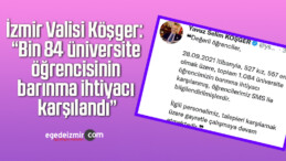 İzmir Valisi Köşger: “Bin 84 üniversite öğrencisinin barınma ihtiyacı karşılandı”