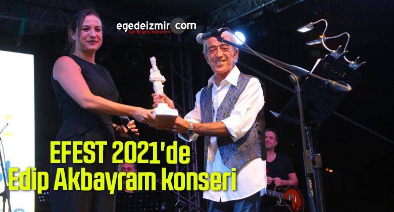 EFEST 2021’de Edip Akbayram konseri
