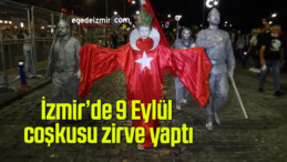 İzmir’de 9 Eylül coşkusu zirve yaptı