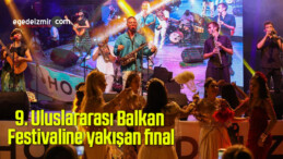 9. Uluslararası Balkan Festivaline yakışan final