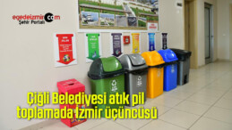 Çiğli Belediyesi atık pil toplamada İzmir üçüncüsü