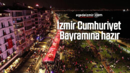İzmir Cumhuriyet Bayramına hazır