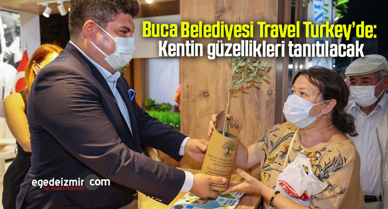 Buca Belediyesi Travel Turkey’de: Kentin güzellikleri tanıtılacak