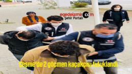 Çeşme’de 2 göçmen kaçakçısı tutuklandı