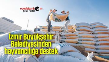 İzmir Büyükşehir Belediyesinden hayvancılığa destek