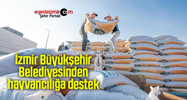 İzmir Büyükşehir Belediyesinden hayvancılığa destek