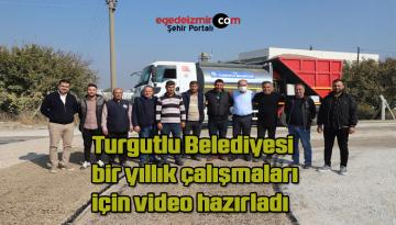 Turgutlu Belediyesi bir yıllık çalışmaları için video hazırladı