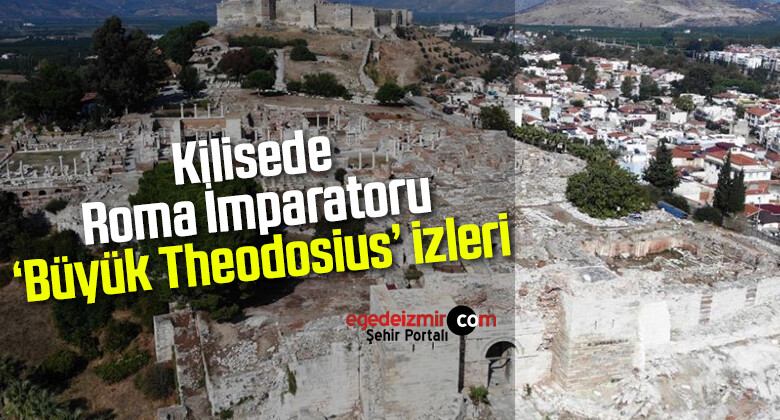 100 yıldır kazı yapılan kilisede Roma İmparatoru ‘Büyük Theodosius’ izlerine rastlandı