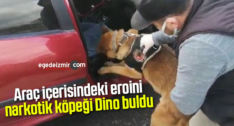 Araç içerisindeki eroini, narkotik köpeği Dino buldu