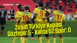 Ziraat Türkiye Kupası: Göztepe: 5 – Kahta 02 Spor: 0