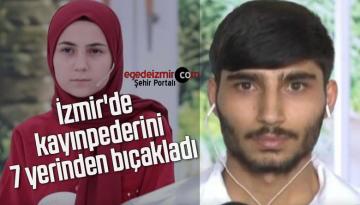 İzmir’de kayınpederini 7 yerinden bıçakladı