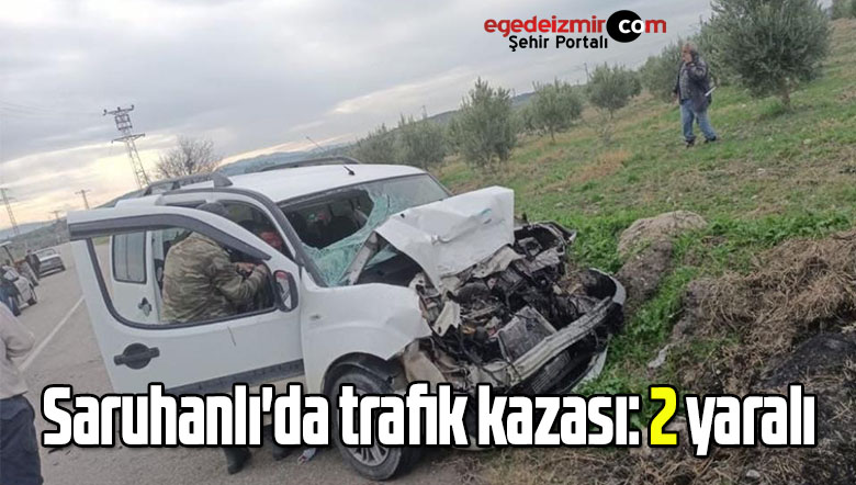 Saruhanlı’da trafik kazası: 2 yaralı