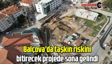 Balçova’da taşkın riskini bitirecek projede sona gelindi