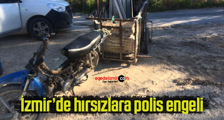 İzmir’de hırsızlara polis engeli