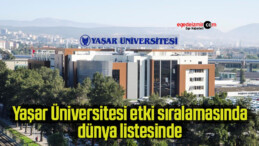Yaşar Üniversitesi etki sıralamasında dünya listesinde