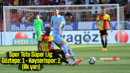 Spor Toto Süper Lig: Göztepe: 1 – Kayserispor: 2 (İlk yarı)