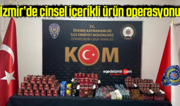 İzmir’de cinsel içerikli ürün operasyonu